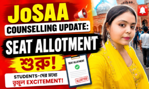 JoSAA Counselling 2026 Update: Seat Allotment শুরু, Students-দের মধ্যে বাড়ছে Excitement